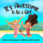 Children’s Book Release – It’s Awesome To Be a Girl!